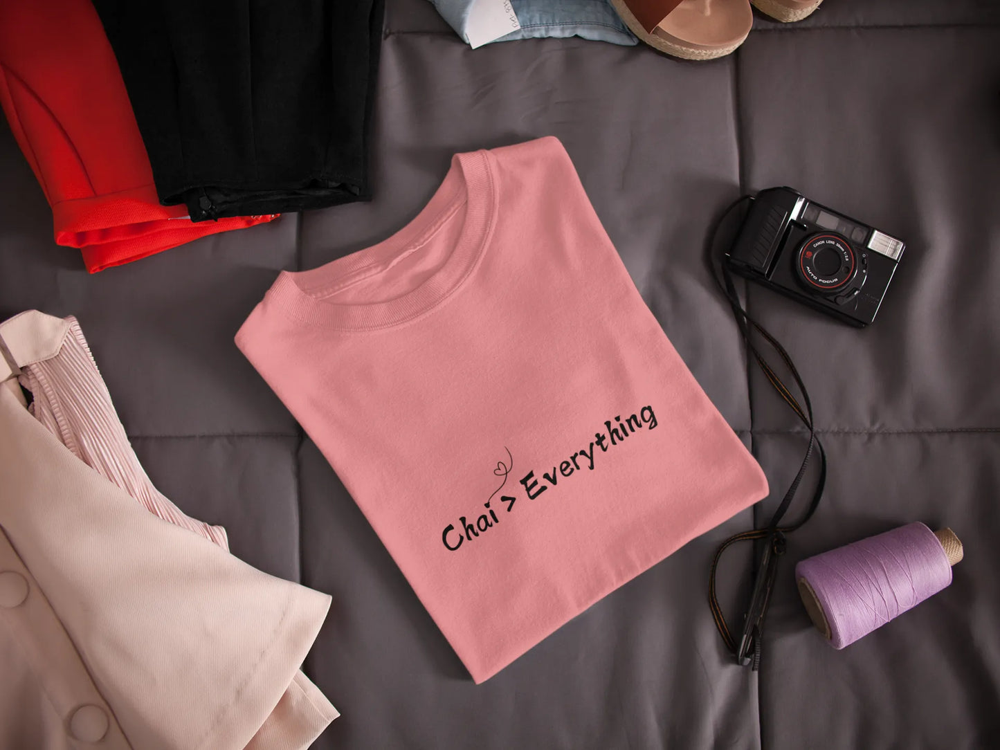 "Chai > Everything" | Women 's T-Shirt for Tea Lovers