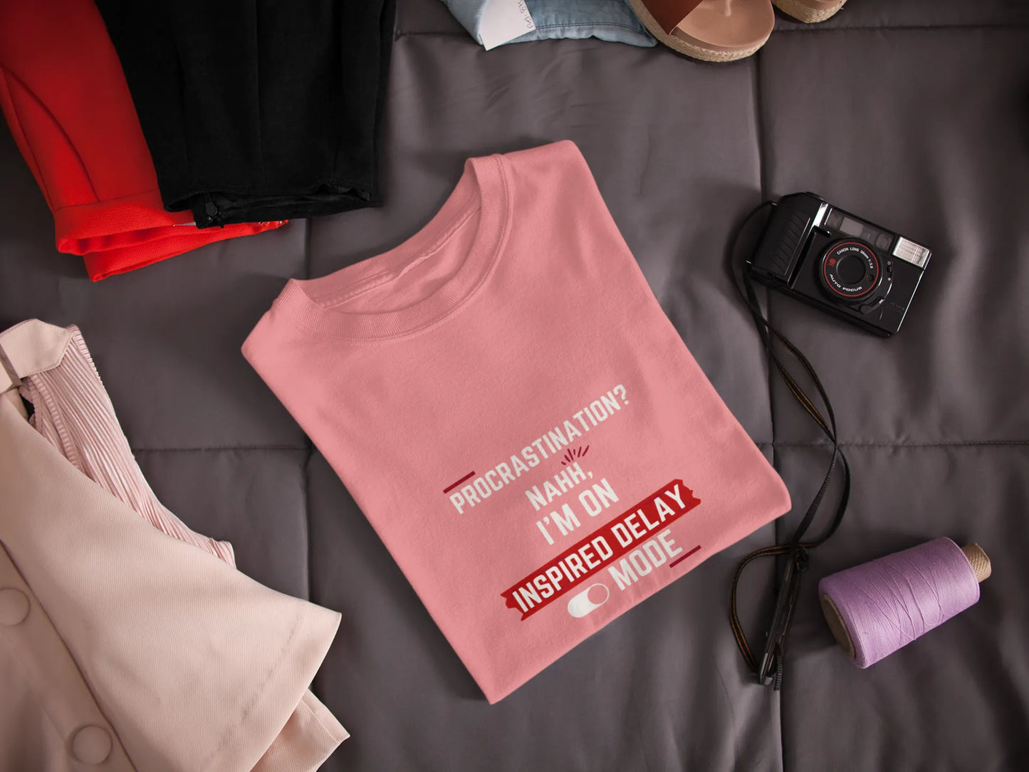"Procrastination?Nahh I'm on Inspired Delay Mode" | Women’s Motivational T-shirt