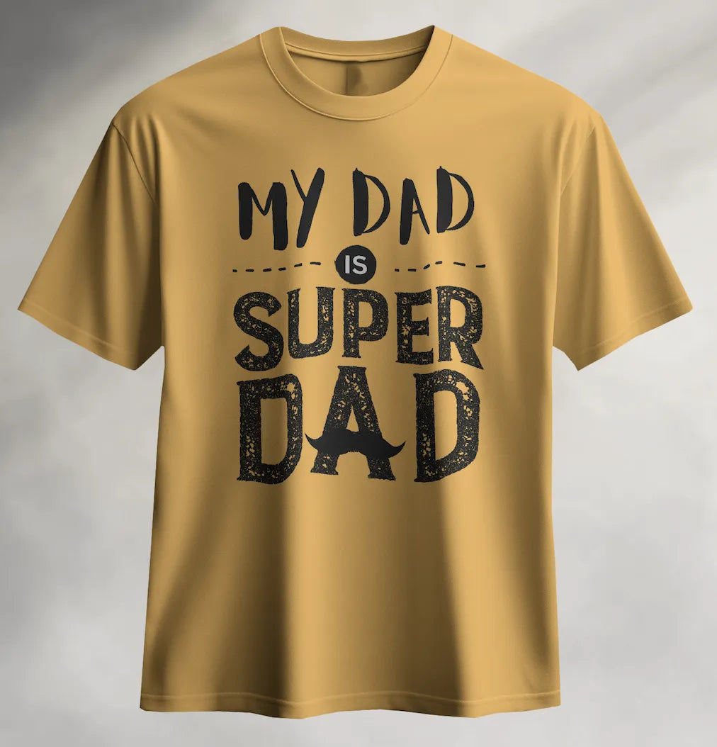 "My Dad Is Super Dad" T-Shirt | Perfect Gift for Father’s Day & Special Occasions