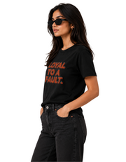 Loyal to a fault | Women's Black T-shirt | The Sibling Edit