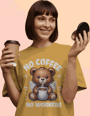 No Coffee No Workers | Women's Mustard T-shirt | Coffee