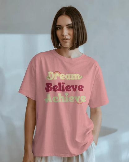 "Dream Believe Achieve" | Women’s Motivational T-shirt