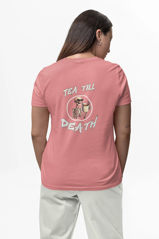 "Tea Till Death" | Women 's T-Shirt for Tea Lovers
