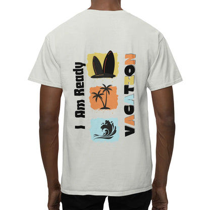 "I am Ready Vacation" | Men 's T-Shirt for Travellers