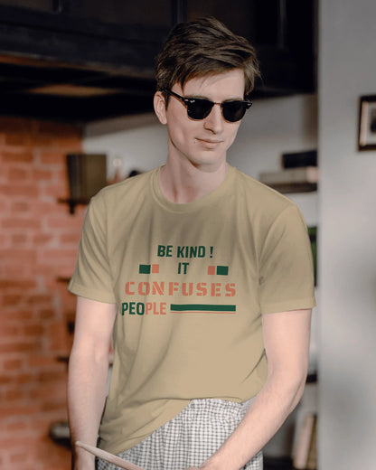 "Be Kind - It Confuses People" | Men’s Motivational T-shirt