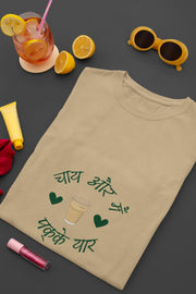 "Chai Aur Main, Pakke Yaar" | Women’s T-shirt for Tea Lovers