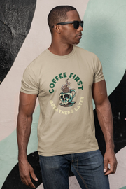 "Coffee First - Greatness Later" | Men’s Coffee Lovers T-shirt