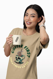 "Coffee First - Greatness Later" | Women’s Coffee Lovers T-shirt
