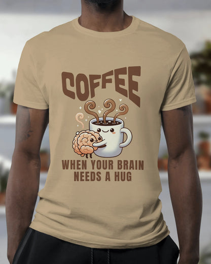 "Coffee - When Your Brain Needs A Hug" | Men’s Coffee Lovers T-shirt