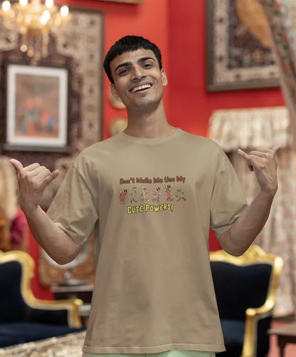 Don’t Make Me Use My Cute Powers T-Shirt for Men