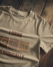 "I Drink Coffee Periodically" | Men’s Coffee Lovers T-shirt