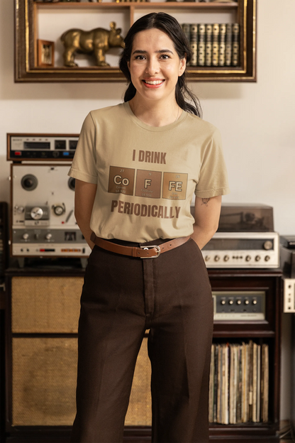 "I Drink Coffee Periodically" | Women’s Coffee Lovers T-shirt