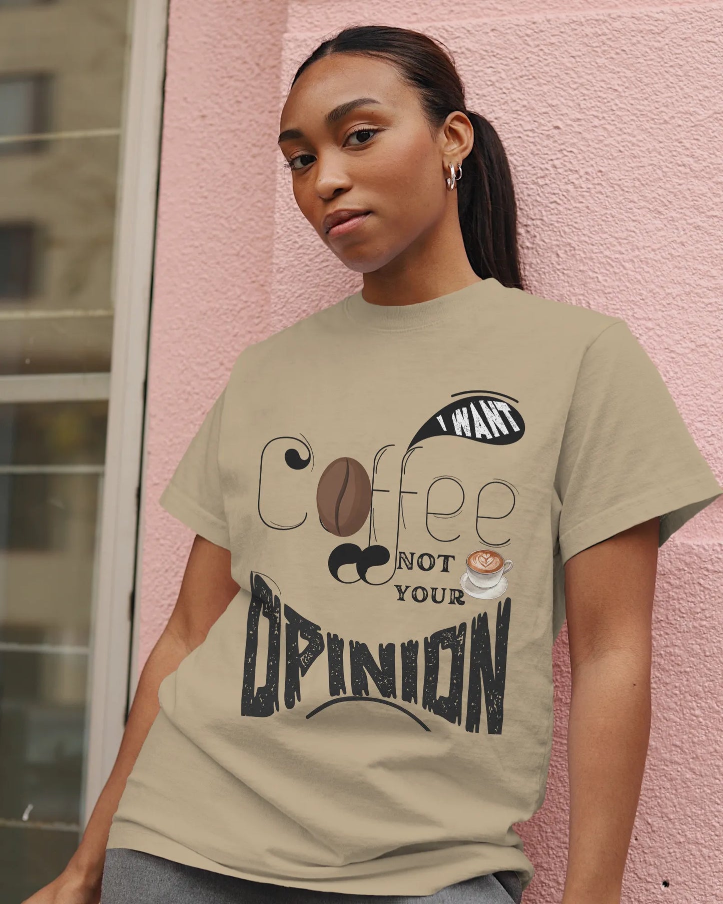 "I Want Coffee - Not Your Opinion" | Women’s Coffee Lovers T-shirt