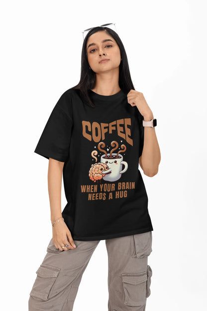 "Coffee - When Your Brain Needs A Hug" | Women’s Coffee Lovers T-shirt