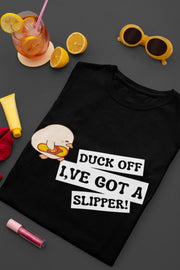 "Funny Duck Off Slipper T-Shirt – Cute Angry Duck Graphic Tee" | Women’s T-shirt for Animal Lovers