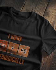 "I Drink Coffee Periodically" | Men’s Coffee Lovers T-shirt