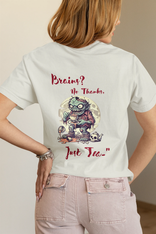 "Brains? No Thanks_Just Tea" | Women 's T-Shirt for Tea Lovers