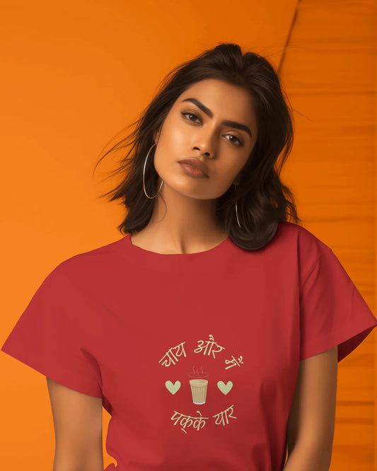 "Chai Aur Main_Pakke Yaar" | Women 's T-Shirt for Tea Lovers