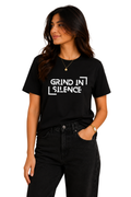 Grind In Silence | Women's Black T-shirt | Motivational