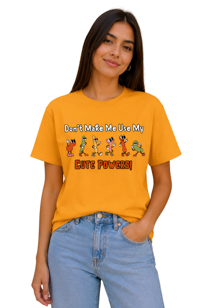 Don't Make Me Use My Cute Powers | Women's Mustard yellow T-shirt | Cartoon