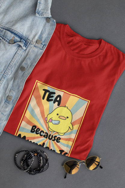 "Tea_Because Murder is Illegal" | Women 's T-Shirt for Tea Lovers