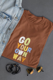 "Go Your Own Way" | Women’s Motivational T-shirt