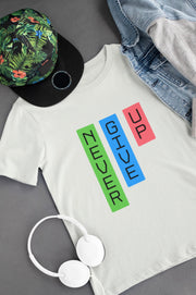 "Never Give Up" | Women’s Motivational T-shirt