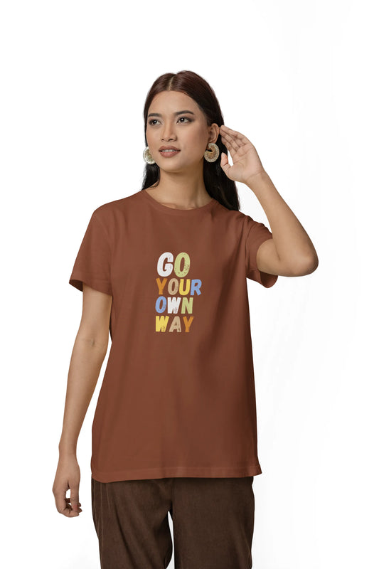 "Go Your Own Way" | Women’s Motivational T-shirt