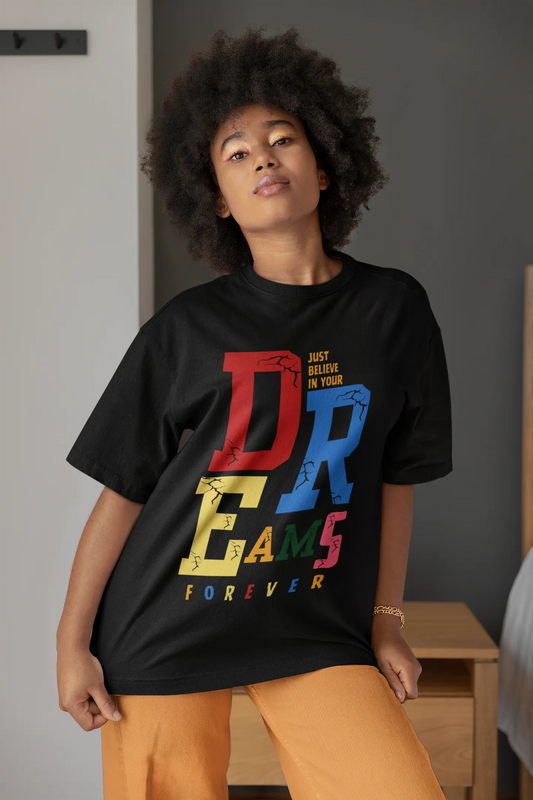 "Just Believe in Your Dreams Forever" | Women’s Motivational T-shirt