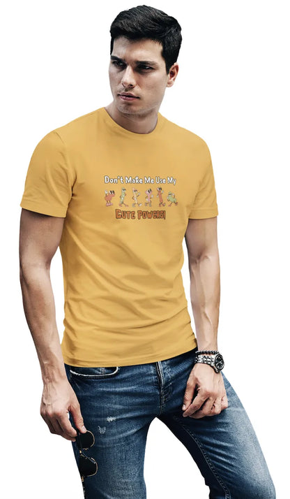 Don’t Make Me Use My Cute Powers T-Shirt for Men
