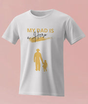 "My Dad Is A Hero" T-Shirt | Heartfelt Gift for Fathers from Kids & Adults