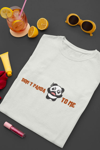 "Don’t Panda to Me T-Shirt – Funny Angry Panda Graphic Tee" | Women’s T-shirt for Cartoon Lovers