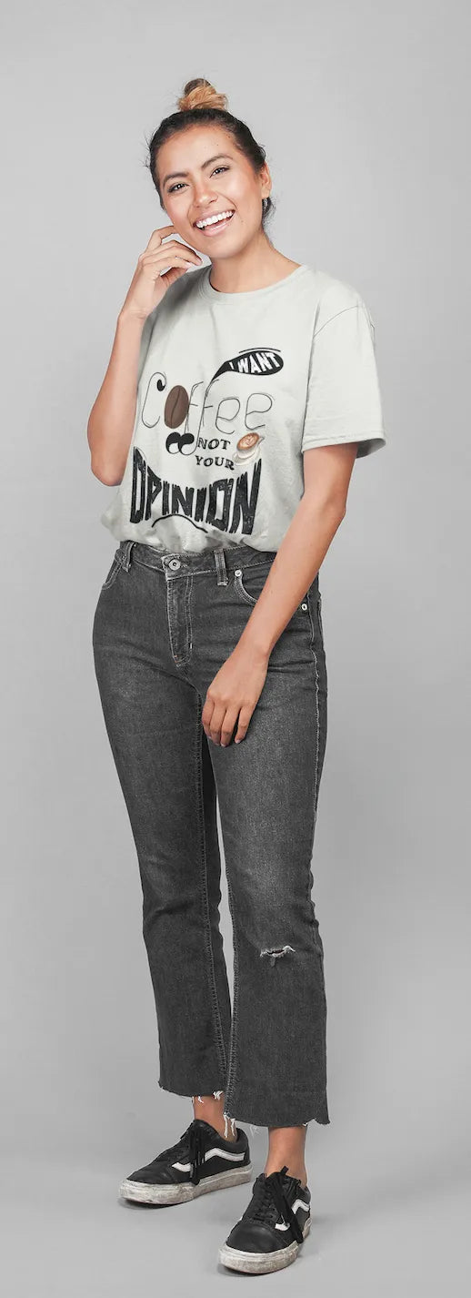 "I Want Coffee - Not Your Opinion" | Women’s Coffee Lovers T-shirt