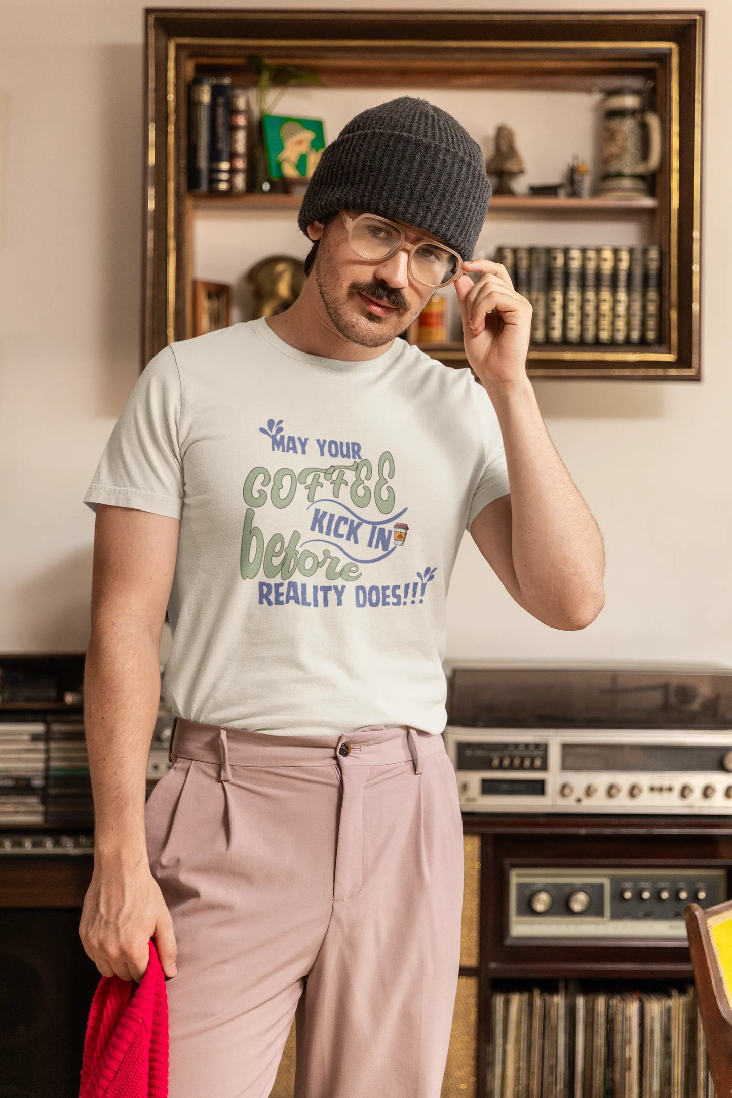 "May Your Coffee Kick In Before Reality Does" | Men’s Coffee Lovers T-shirt