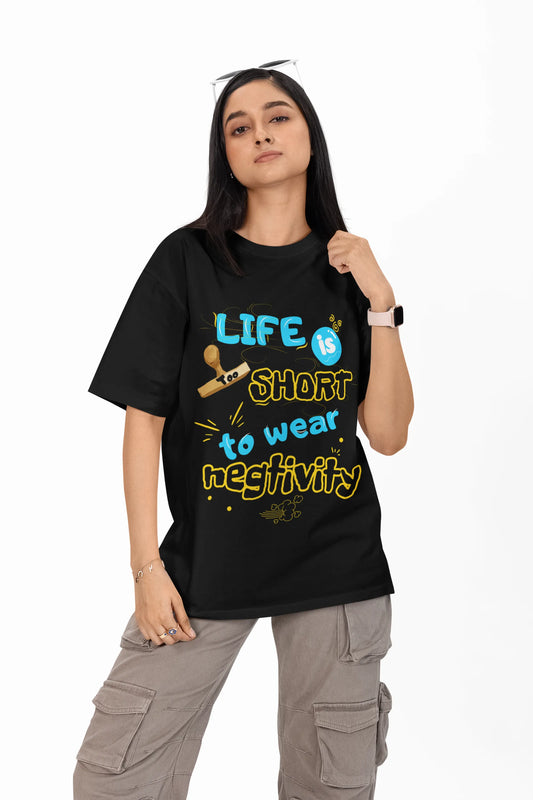 "Life is Too Short to Wear Negativity" | Women’s Motivational T-shirt