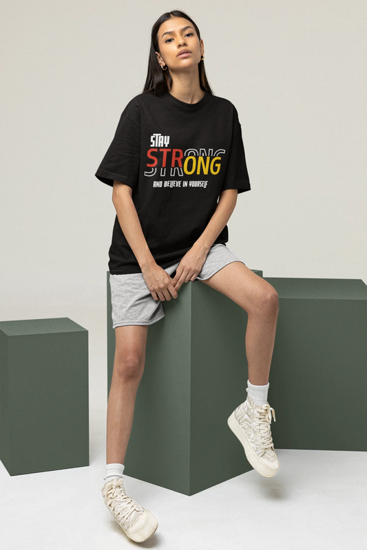 "Stay Strong and Believe in Yourself" | Women’s Motivational T-shirt