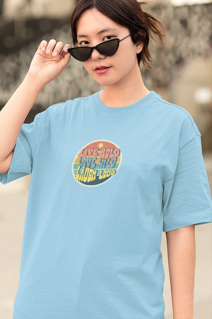 "Live Bold_Love Wild_Laugh Loud" | Women’s Motivational T-shirt
