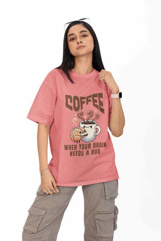 "Coffee - When Your Brain Needs A Hug" | Women’s Coffee Lovers T-shirt
