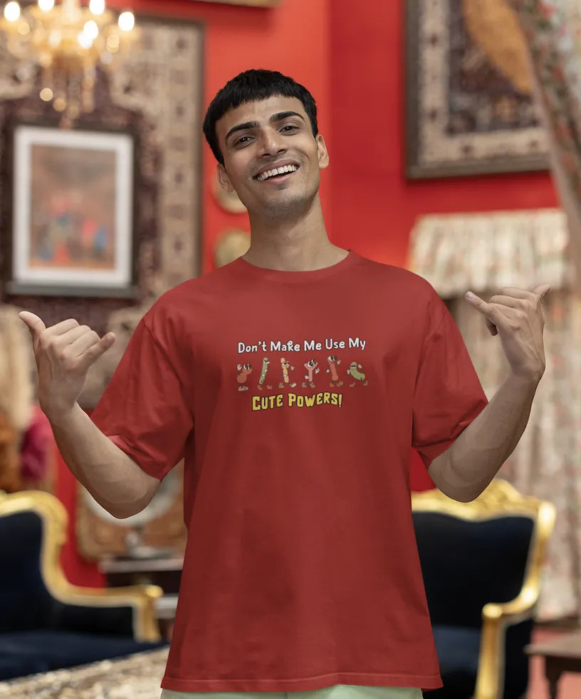 Don’t Make Me Use My Cute Powers T-Shirt for Men