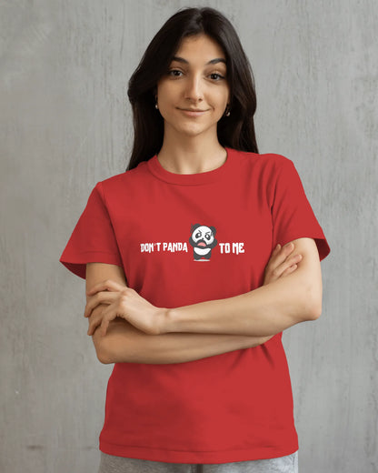 "Don’t Panda to Me T-Shirt – Funny Angry Panda Graphic Tee" | Women’s T-shirt for Cartoon Lovers