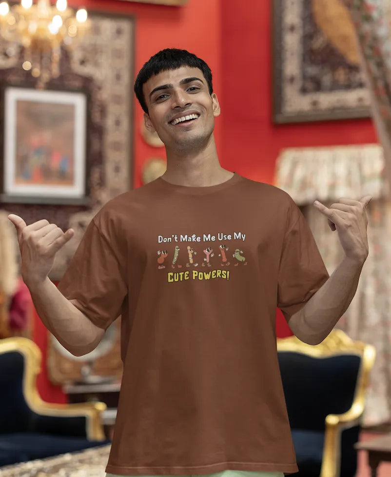 Don’t Make Me Use My Cute Powers T-Shirt for Men