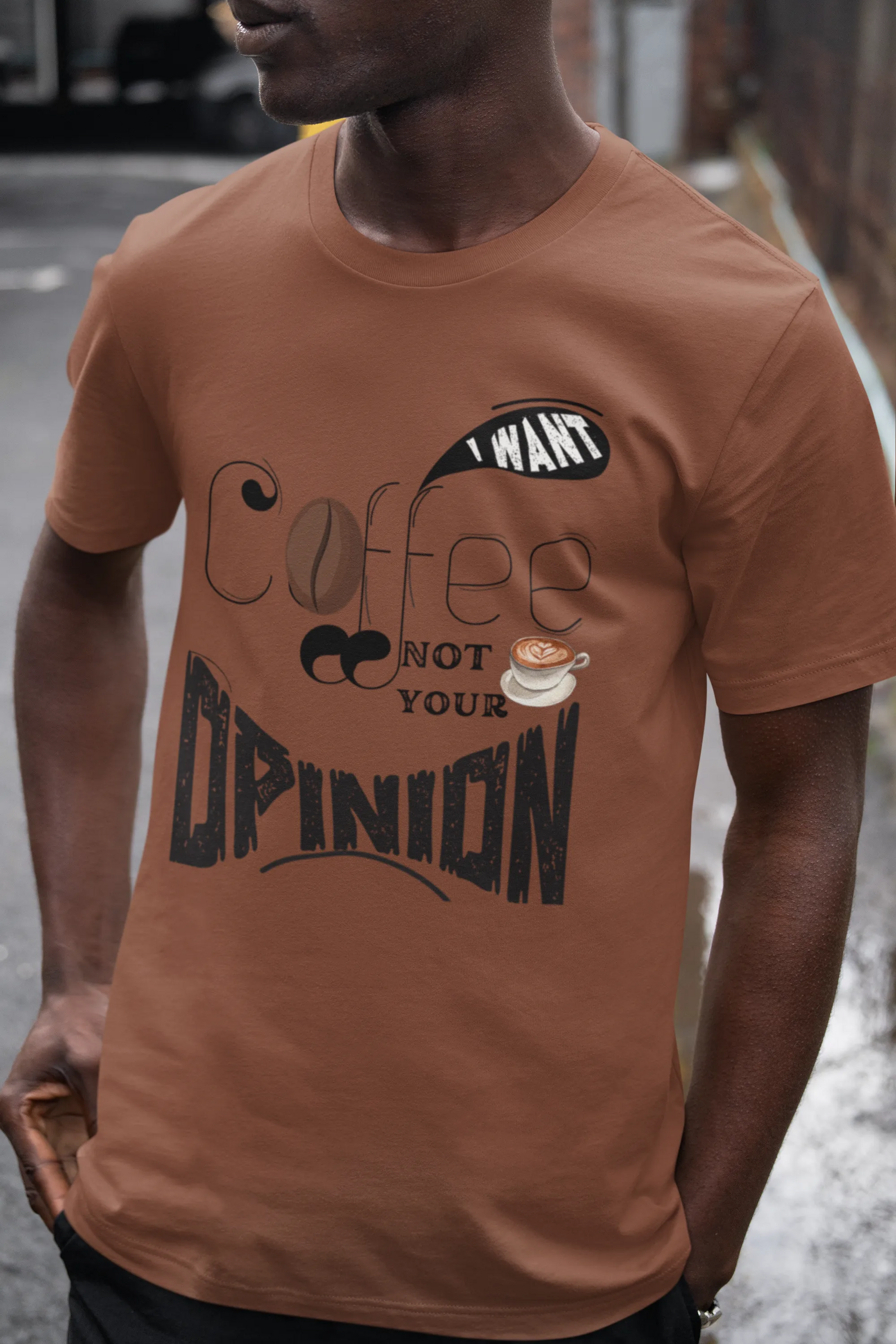 "I Want Coffee - Not Your Opinion" | Men’s Coffee Lovers T-shirt