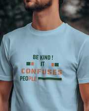 "Be Kind - It Confuses People" | Men’s Motivational T-shirt