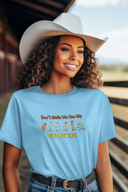 "Don’t Make Me Use My Cute Powers T-Shirt – Funny Cartoon Graphic Tee" | Women’s T-shirt for Cartoon Lovers