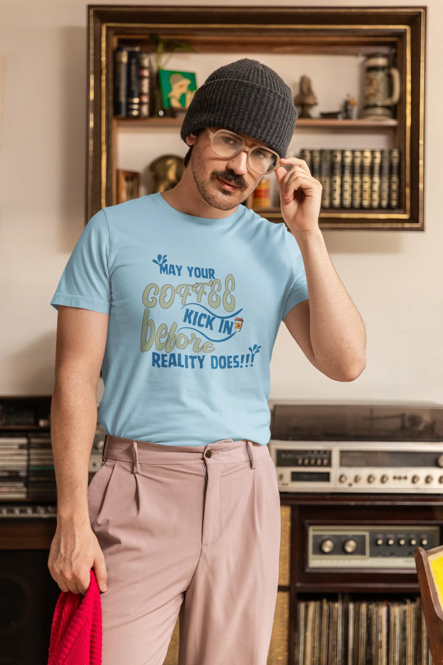 "May Your Coffee Kick In Before Reality Does" | Men’s Coffee Lovers T-shirt