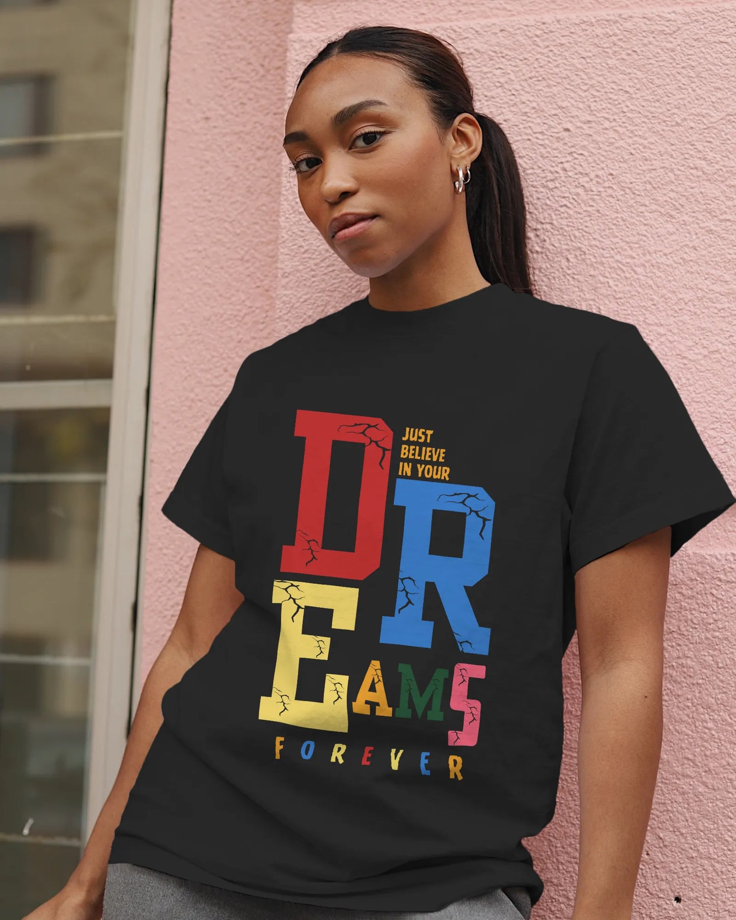 "Just Believe in Your Dreams Forever" | Women’s Motivational T-shirt