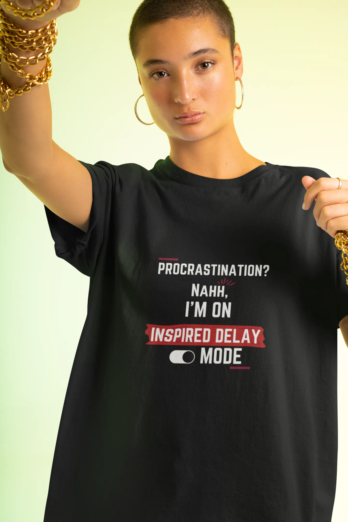 "Procrastination?Nahh I'm on Inspired Delay Mode" | Women’s Motivational T-shirt